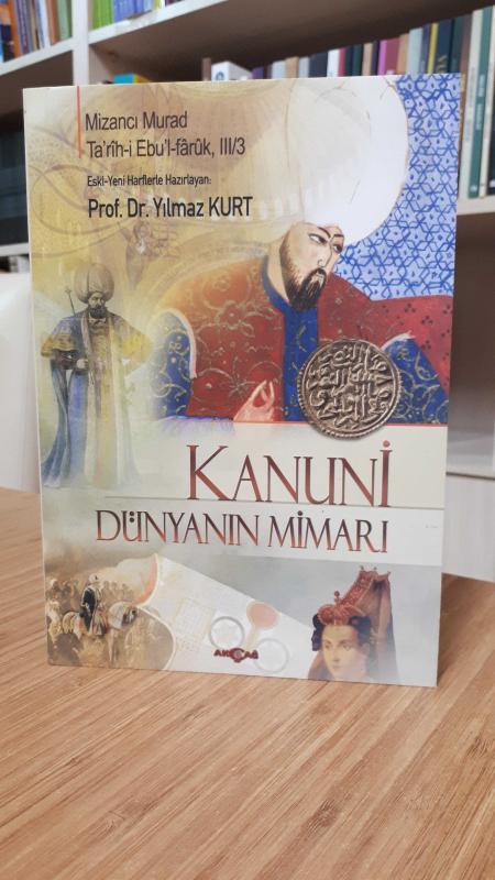 Mizancı Murad - Kanuni Dünyanın Mimarı (Tarih-i Ebu'l-Faruk, III,3)