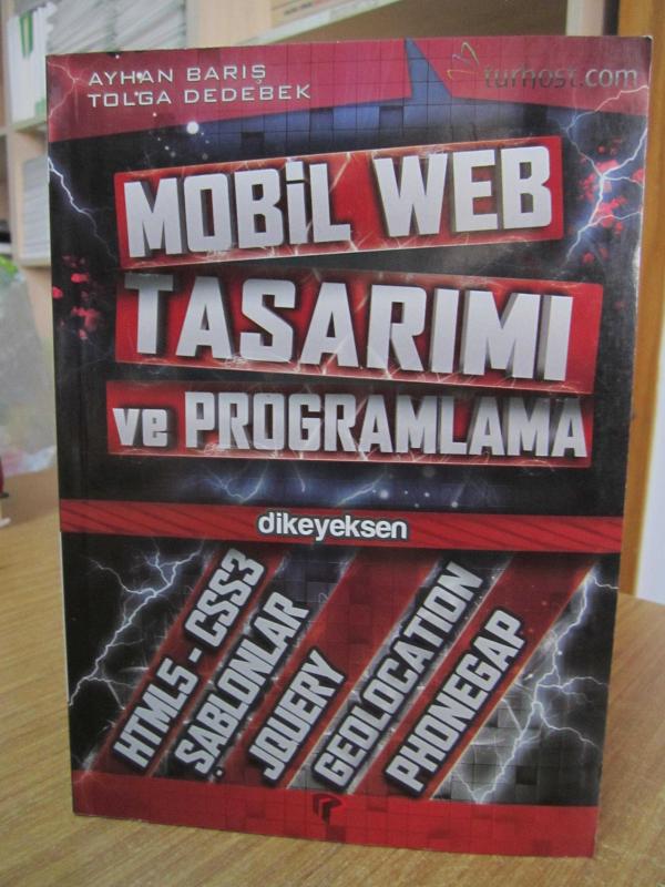 Mobil Web Tasarımı ve Programlama - Ayhan Barış & Tolga Dedebek / DİKEYEKSEN