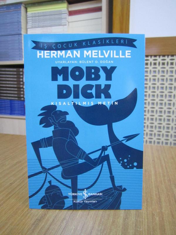 Moby Dick - Herman Melville [Kısaltılmış Metin / İş Çocuk Klasikleri]