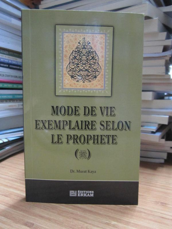 Mode De Vie Exemplaire Selon Le Prophete