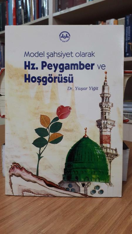 Model Şahsiyet Olarak Hz. Peygamber ve Hoşgörüsü