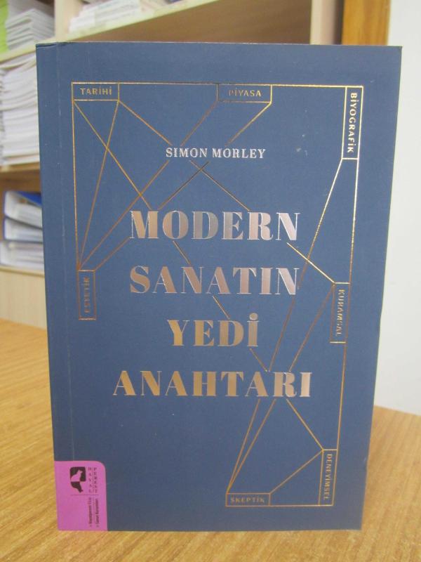 Modern Sanatın Yedi Anahtarı - Simon Morley ( Özgün Adı: Seven Keys to Modern Art )