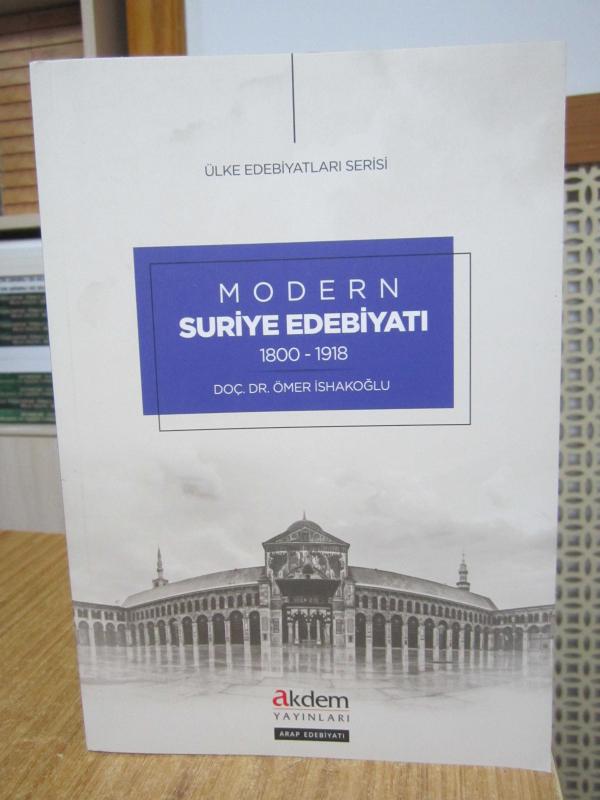 Modern Suriye Edebiyatı 1800-1918 / Doç. Dr. Ömer İshakoğlu