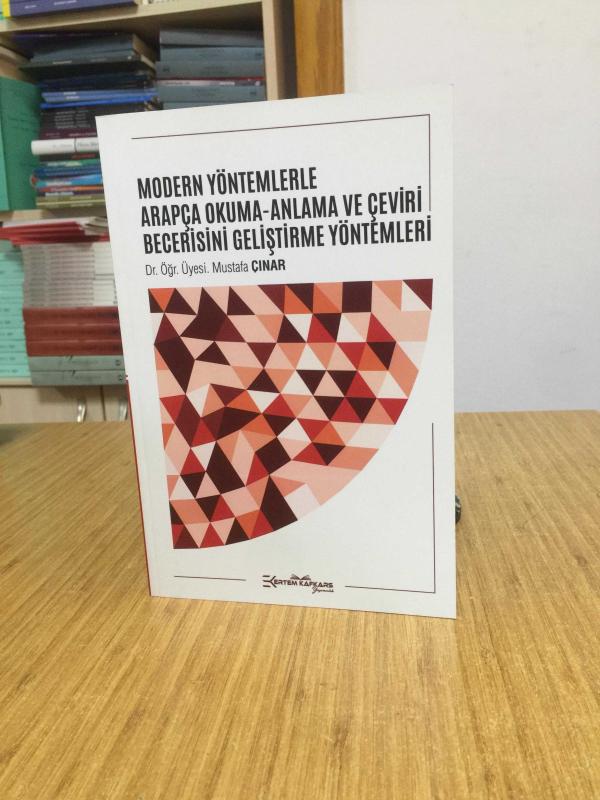 Modern Yöntemlerle Arapça Okuma-Anlama ve Çevribecerisini Geliştirme Yöntemleri