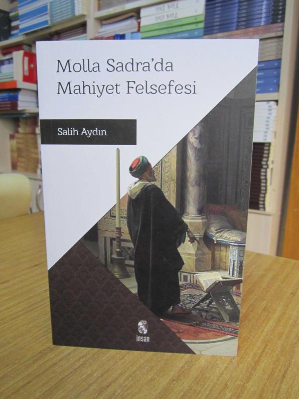 Molla Sadra'da Mahiyet Felsefesi - Salih Aydın