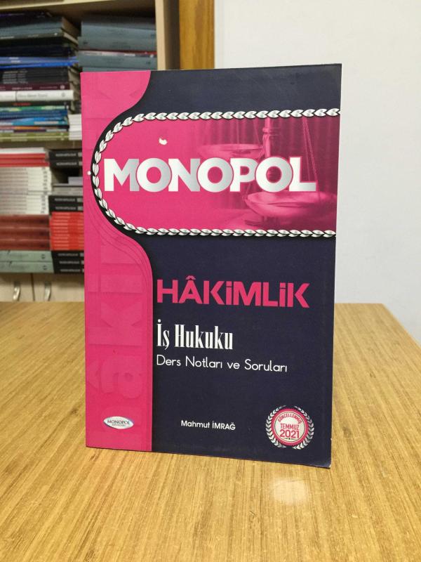 MONOPOL Hakimlik İş Hukuku Ders Notları ve Soruları - Mahmut İmrağ (Temmuz 2021 Baskısı)