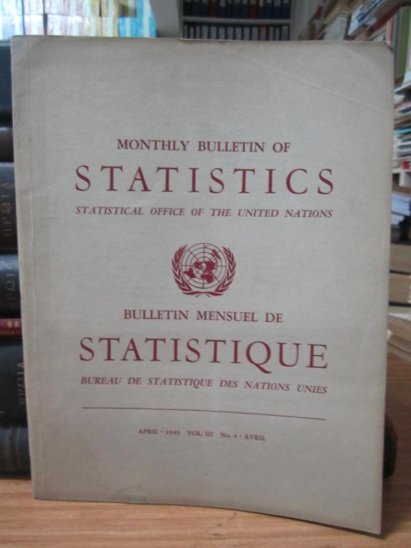 Monthly Bulletin of Statistics - Statistical Office of The United Nations - April 1949 - Vol 3 - No 4