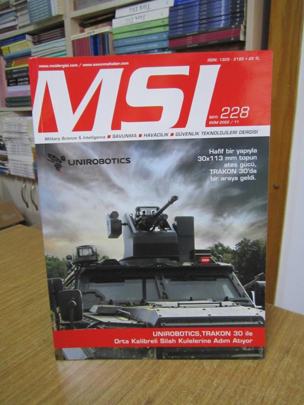 MSI Military Science & Intelligence Aylık Savunma Teknolojileri Dergisi / MSI Turkish Defence Review - Sayı 228 - Ekim 2022 / 11