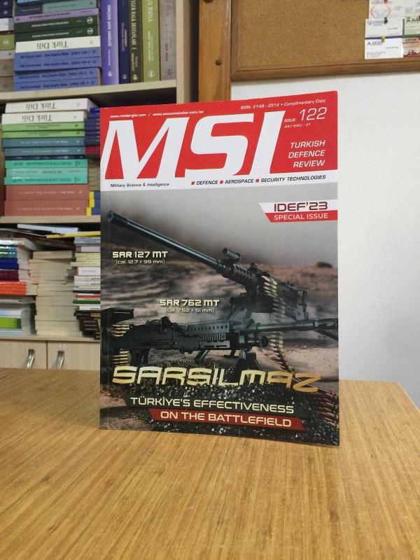 MSI Turkish Defence Review - Issue 122 - July 2023 / 07