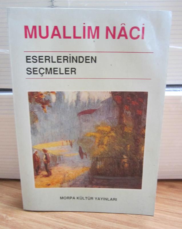Muallim Naci Eserlerinden Seçmeler