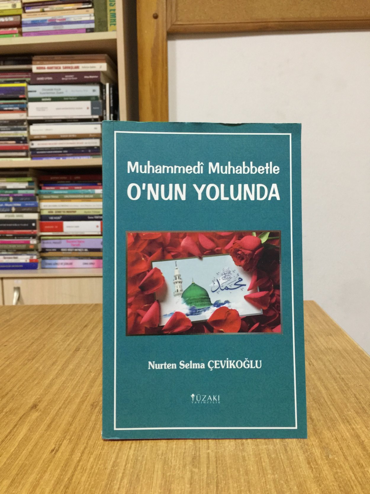 Muhammedi Muhabbetle O'nun Yolunda - Nurten Selma Çevikoğlu