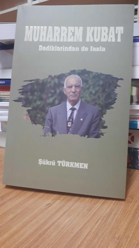 Muharrem Kubat Dediklerinden de Fazla