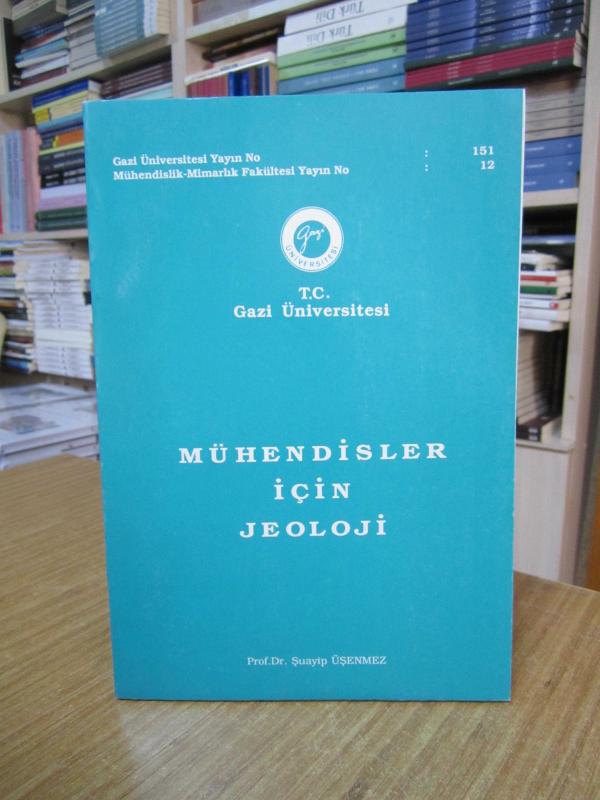Mühendisler için Jeoloji - Prof. Dr. Şuayip ÜŞENMEZ