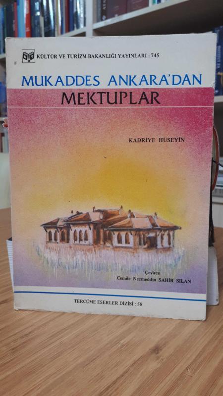 Mukaddes Ankara'dan Mektuplar