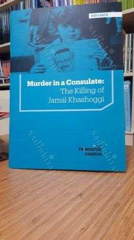 Murder in a Consulate: The Killing of Jamal Khashoggi / Alpaslan Oğuz - Edebali Murat Akca - Muhammed Lütfi Türkcan