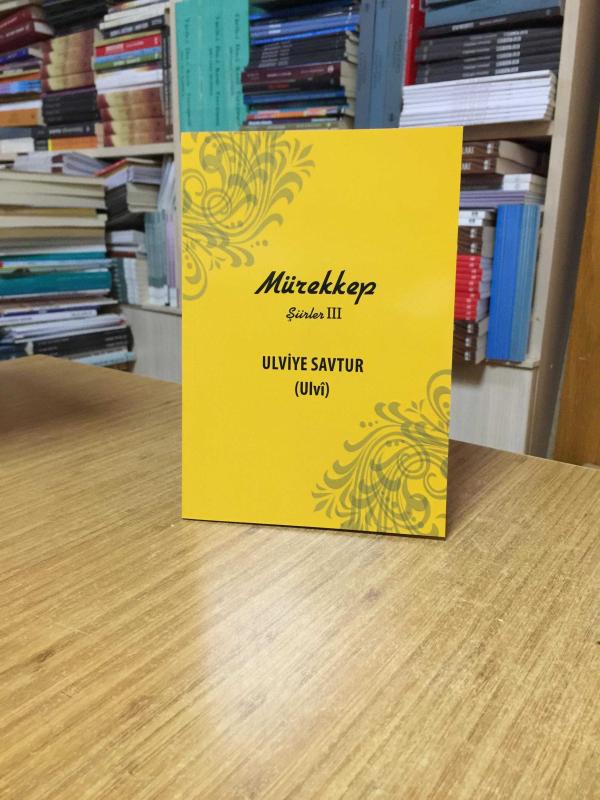 Mürekkep Şiirler III - Ulviye Savtur (Ulvî)
