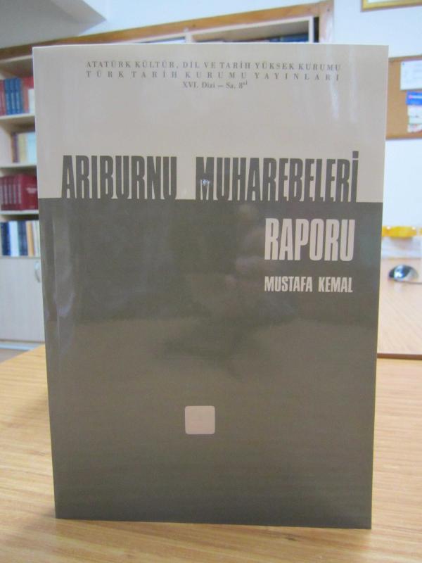 Mustafa Kemal - Arıburnu Muharebeleri Raporu