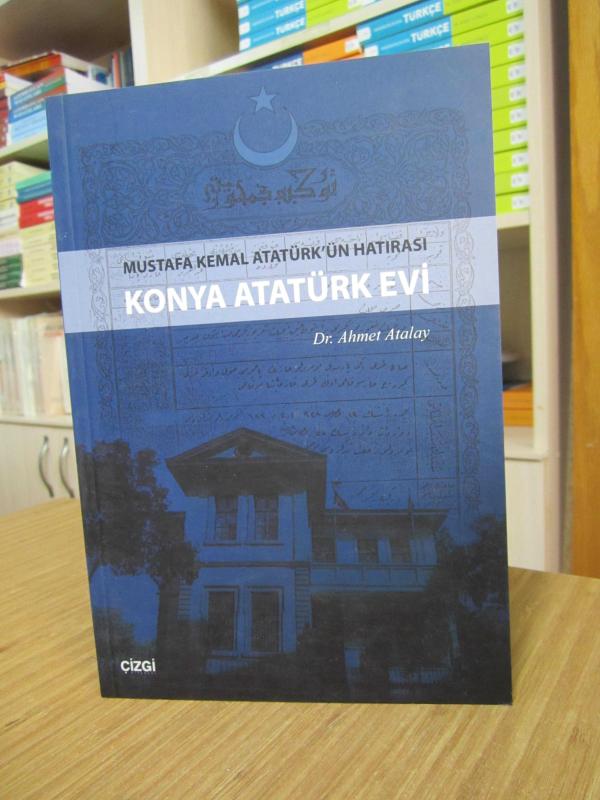 Mustafa Kemal Atatürk'ün Hatırası Konya Atatürk Evi