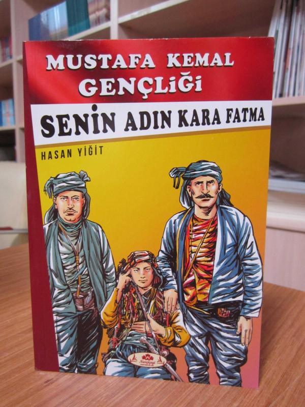 Mustafa Kemal Gençliği - Senin Adın Kara Fatma