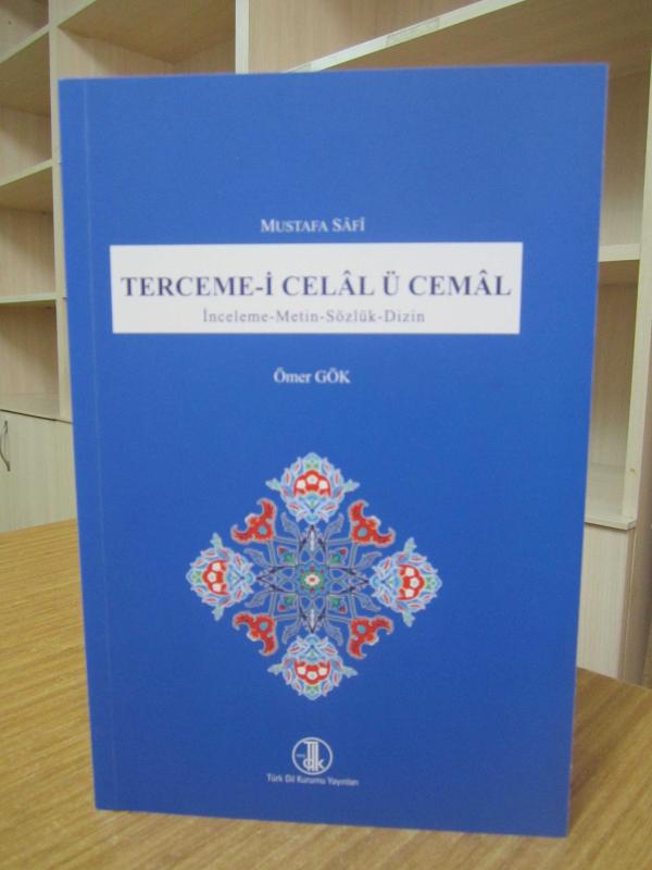 Mustafa Safi Terceme-i Celal ü Cemal (İnceleme-Metin-Sözlük-Dizin)