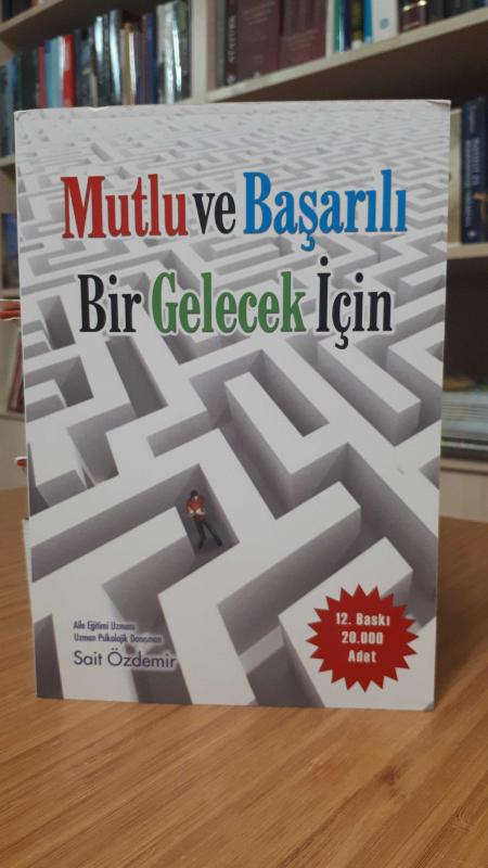 Mutlu ve Başarılı Bir Gelecek İçin
