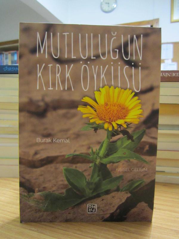 Mutluluğun Kırk Öyküsü - Burak Kemal