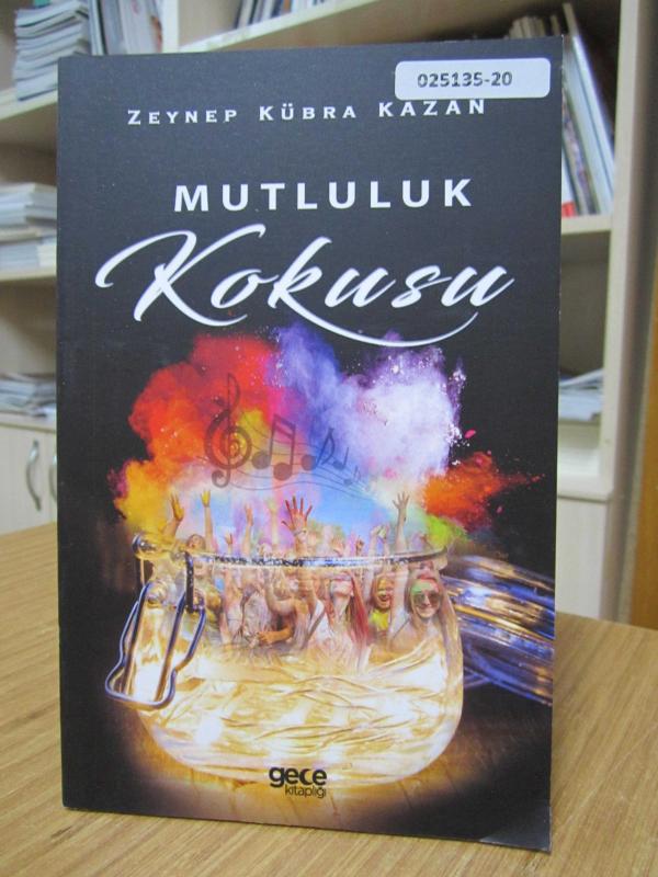 Mutluluk Kokusu - Zeynep Kübra Kazan