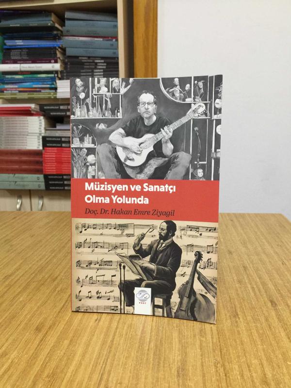Müzisyen ve Sanatçı Olma Yolunda - Doç. Dr. Hakan Emre Ziyagil