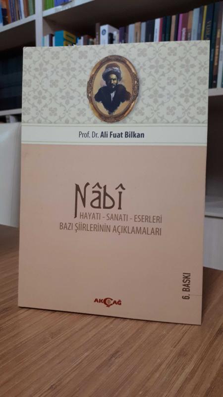 Nabi Hayatı Sanatı Eserleri Bazı Şiirlerinin Açıklamaları