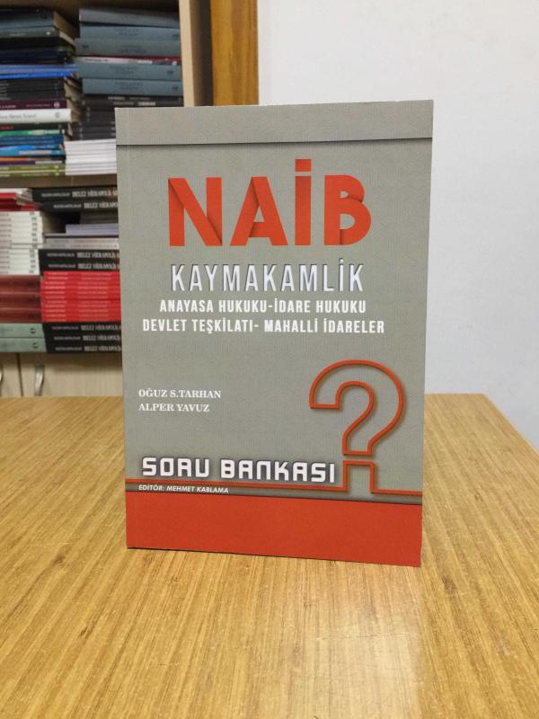 NAİB Kaymakamlık Anayasa Hukuku İdare Hukuku Devlet Teşkilatı Mahalli İdareler Soru Bankası