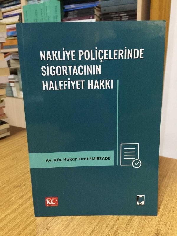 Nakliye Poliçelerinde Sigortacının Halefiyet Hakkı