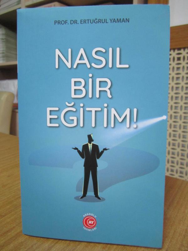 Nasıl Bir Eğitim - Prof. Dr. Ertuğrul Yaman