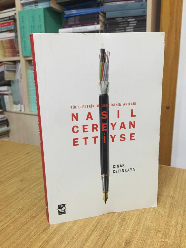 Nasıl Cereyan Ettiyse - Bir Elektrik Mühendisinin Anıları