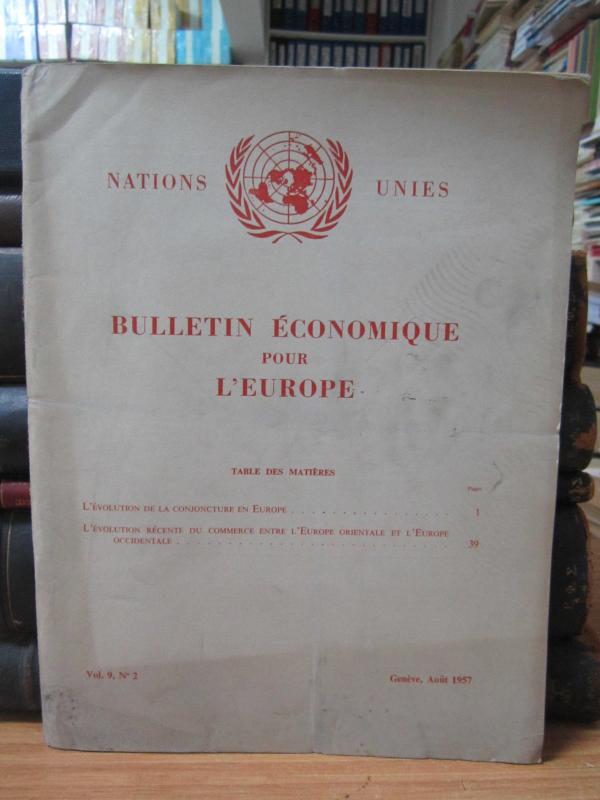 Nations Unies - Bulletin Economique Pour L'Europe - Vol 9 No 2 - Aout 1957