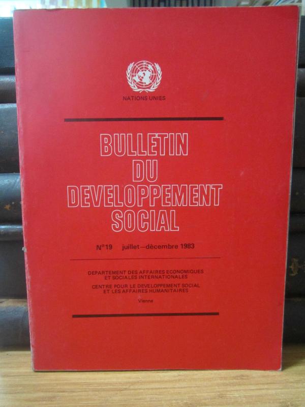 Nations Unies Bulletin du Developpement Social - No 19 - Juillet Decembre 1983