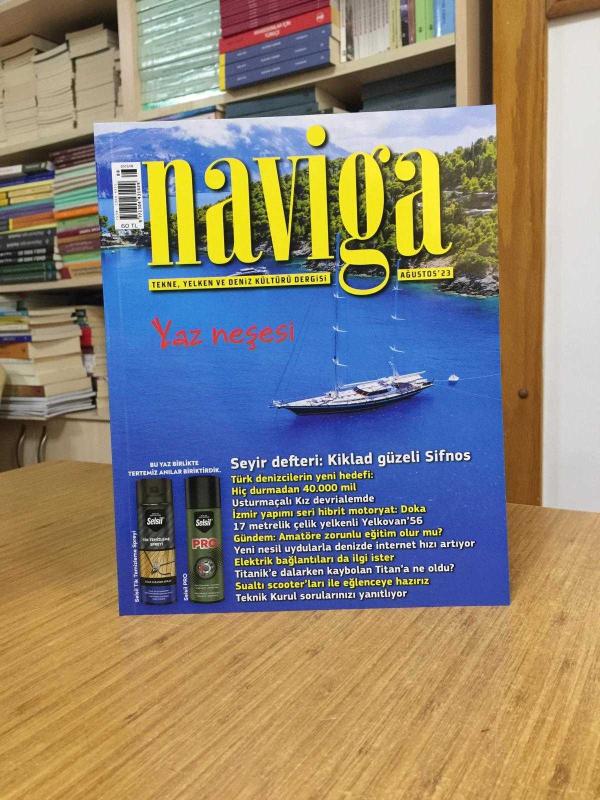 NAVİGA Tekne Yelken ve Deniz Kültürü Dergisi - Sayı 239 - Ağustos 2023