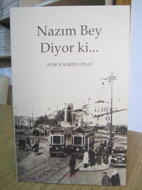 Nazım Bey Diyor Ki - Ayşe Kadriye Onat