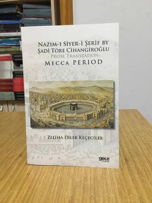 Nazım-ı Siyer-i Şerif By Şadi Töre Cihangiroğlu Prose Transtation Mecca Period