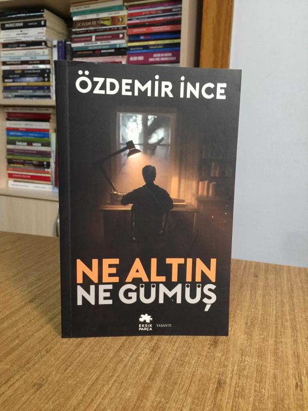 Ne Altın Ne Gümüş - Özdemir İnce