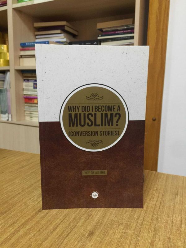 Neden Müslüman Oldum İhtida Öyküleri (İngilizce) Diyanet İşleri Başkanlığı Yayınları