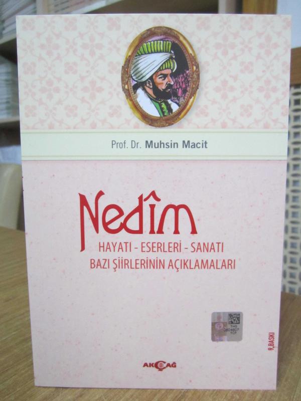 Nedim Hayatı Eserleri Sanatı Bazı Şiirlerinin Açıklamaları - Prof. Dr. Muhsin Macit [9.Baskı]