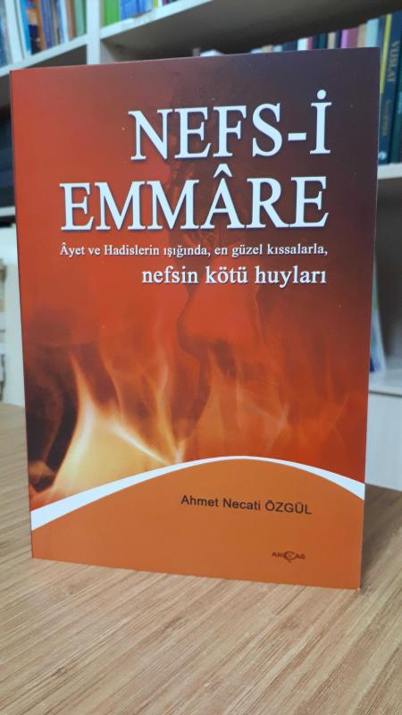 Nefs-i Emmare - Ayet ve Hadislerin Işığında, En Güzel Kıssalarla, Nefsin Kötü Huyları