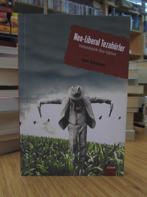Neo-Liberal Tezahürler (Vatandaşlık - Suç - Eğitim)