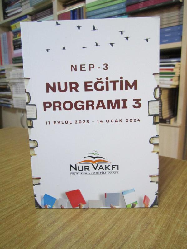 NEP 3 - Nur Eğitim Programı 3 (11 Eylül 2023 - 14 Ocak 2024) / NUR VAKFI Nur İlim ve Eğitim Vakfı