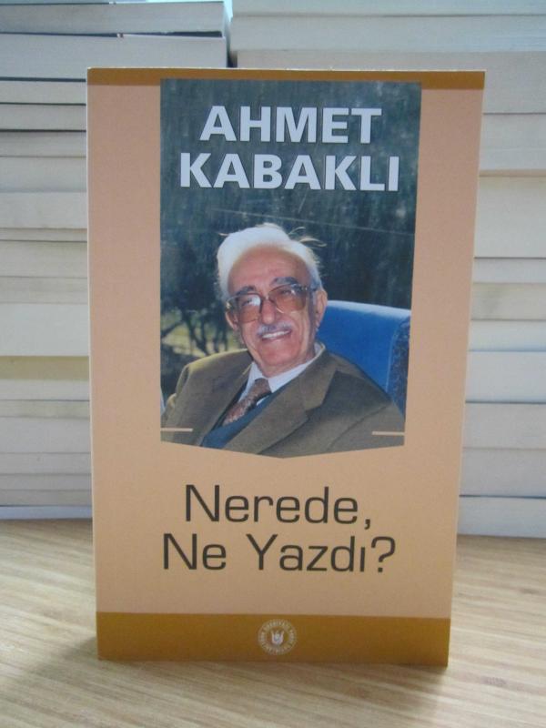 Nerede Ne Yazdı - Ahmet Kabaklı