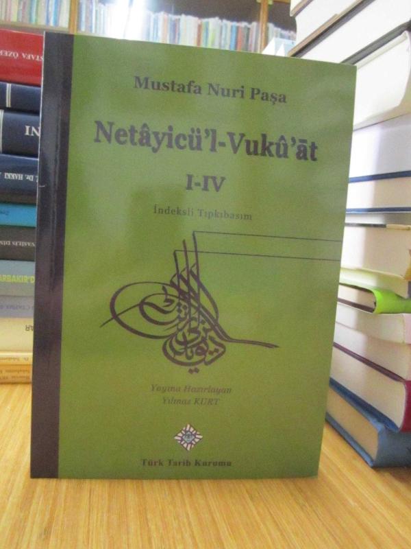Netayicü'l-Vuku'at I-IV (Mustafa Nuri Paşa) - İndeksli Tıpkıbasım