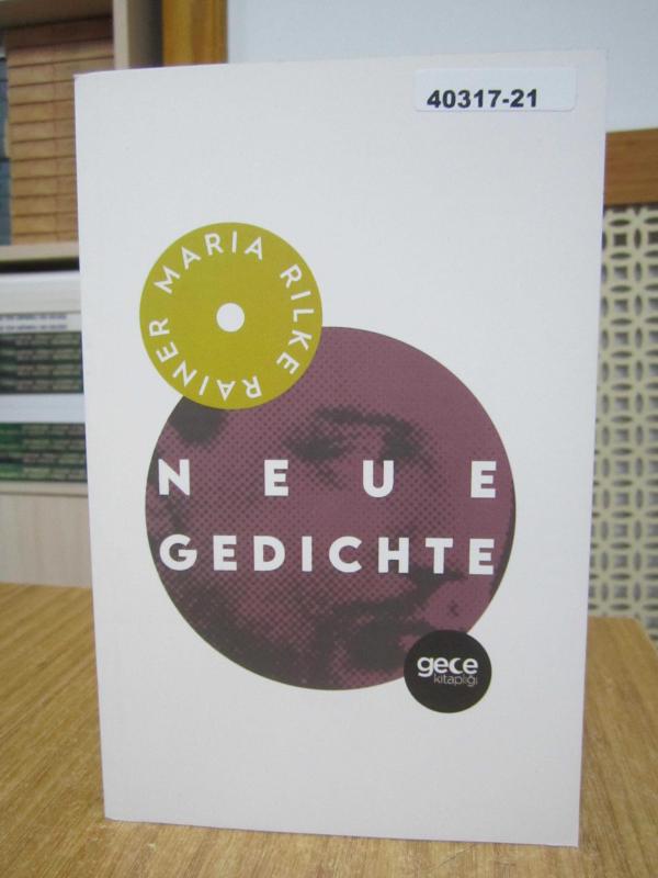 Neue Gedichte - Rainer Maria Rilke