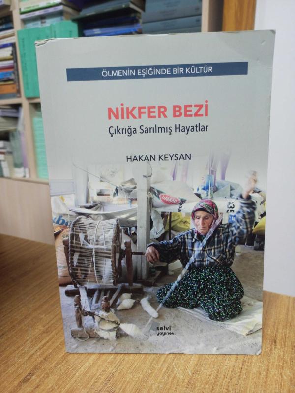 NİKFER BEZİ - Çıkrığa Sarılmış Hayatlar