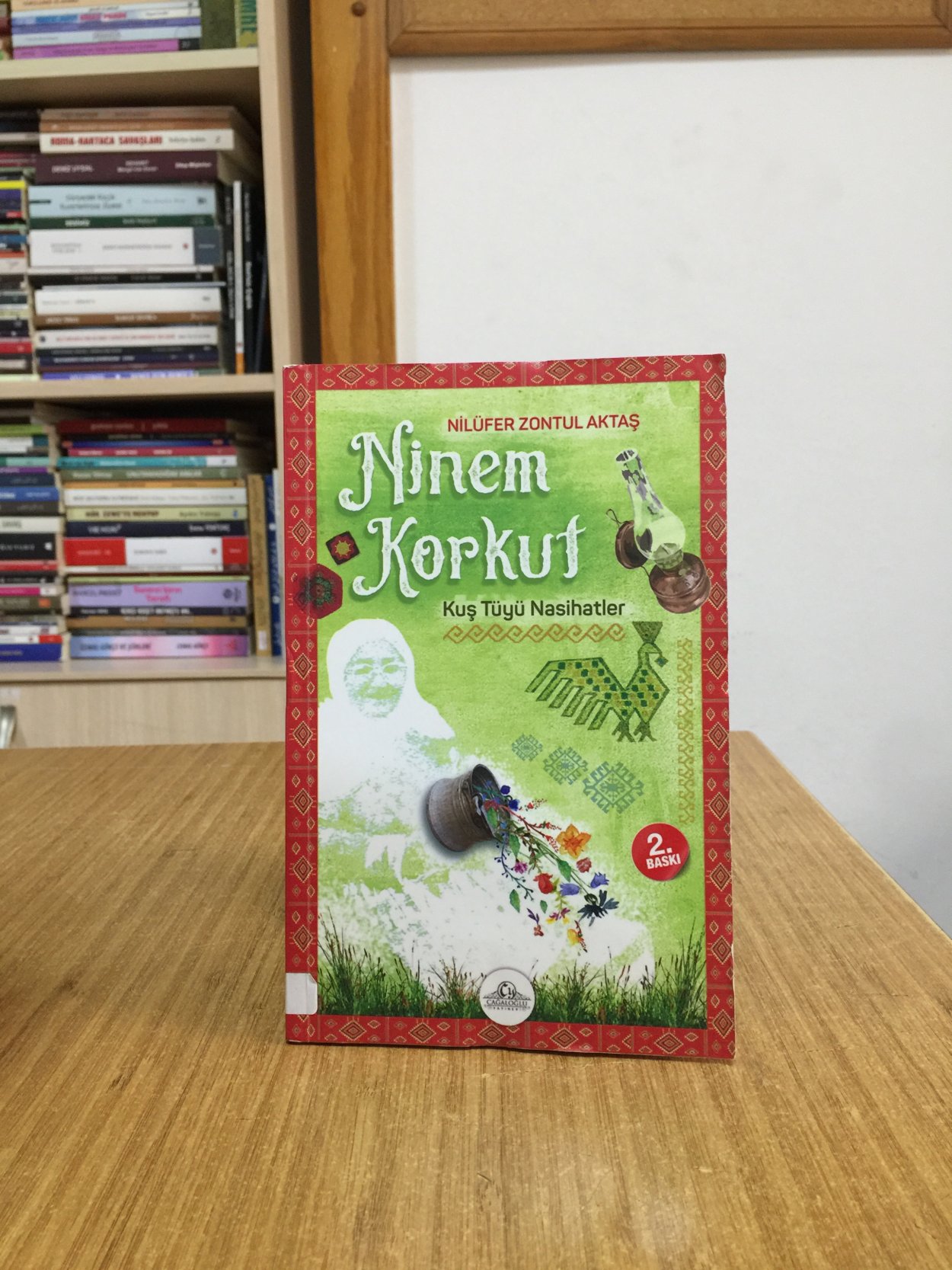 Ninem Korkut Kuş Tüylü Nasihatler - Nilüfer Zontul Aktaş