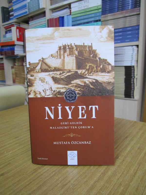 NİYET Geri Geldik Malazgirt'ten Çorum'a - Mustafa Özcanbaz